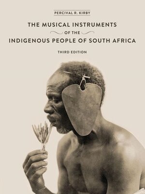 cover image of The Musical Instruments of the Indigenous People of South Africa